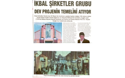 İKBAL ŞİRKETLER GRUBU DEV PROJENİN TEMELİNİ ATIYOR - Kurtuluş Gazetesi - 04.Temmuz.2008'