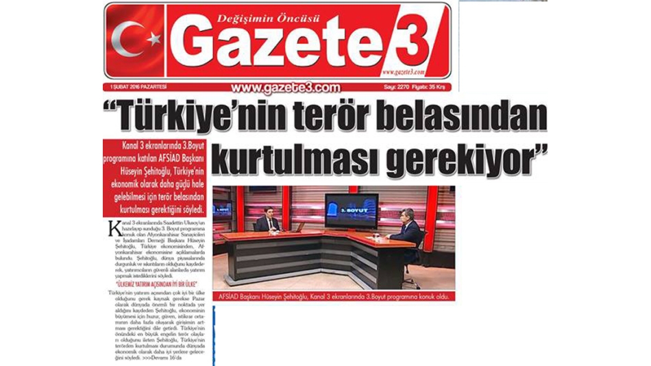"Türkiye'nin terör belasından kurtulması gerekiyor" 1.Şubat.2016 Gazete 3
